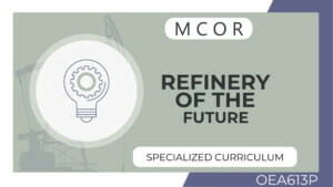 OEA613P-Refinery of the Future