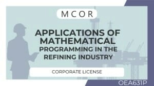 OEA631P-Applications of Mathematical Programming in the Refining Industry-Corporate License