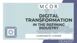 OEA635P-Digital Transformation in the Refining Industry-Corporate License