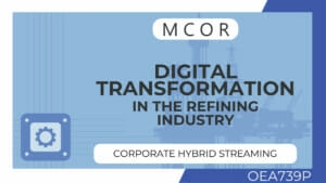 OEA739P-Digital Transformation in the Refining Industry-Hybrid Streaming Corporate License