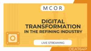 OEA764P-Digital Transformation in the Refining Industry-Live Streaming Individual
