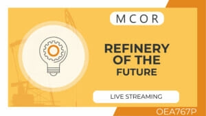 OEA767P-Refinery of the Future-Live Streaming Individual