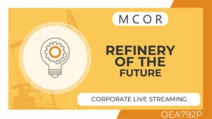 OEA792P-Refinery of the Future-Live Streaming Corporate License