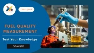 OEA457P-Fuels Quality Measurement To Test Your Knowledge