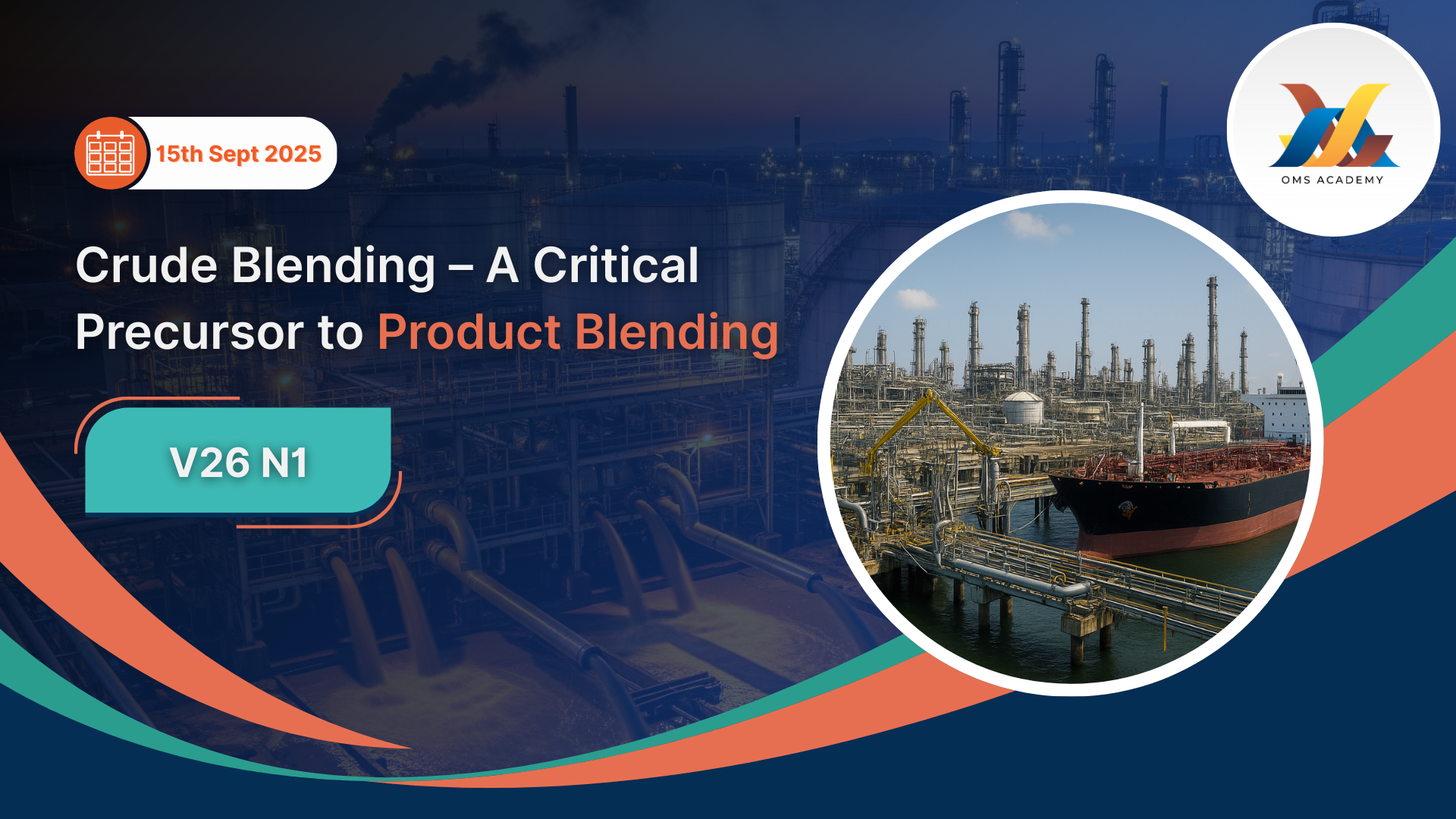 Crude Blending – A Critical Precursor to Product Blending
