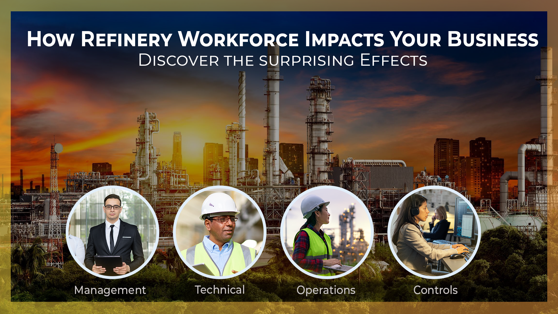 Invest in Your Refinery Workforce